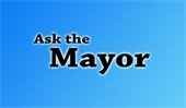 Ask the Mayor